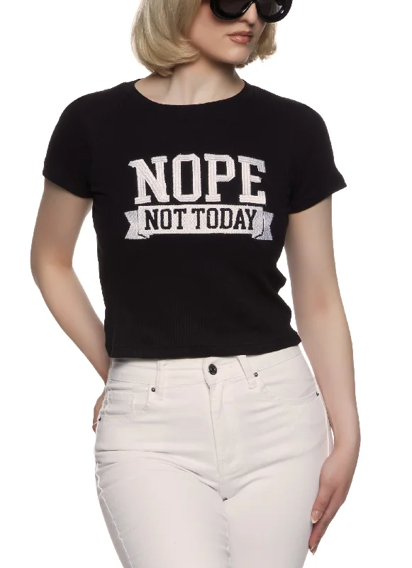 Bigger Savings, Better Shopping!Bigger Savings, Better Shopping!Nope Not Today Embroidered Tee